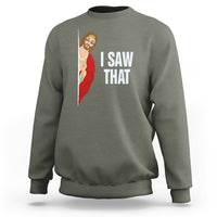 Funny Jesus Meme I Saw That Christian Sweatshirt - Wonder Print Shop