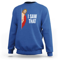 Funny Jesus Meme I Saw That Christian Sweatshirt - Wonder Print Shop