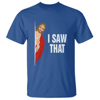 Funny Jesus Meme I Saw That Christian T Shirt - Wonder Print Shop