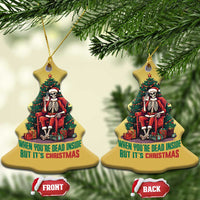 Funny Xmas Christmas Ornament When You're Dead Inside But It's Christmas Chillin Skeleton - Wonder Print Shop