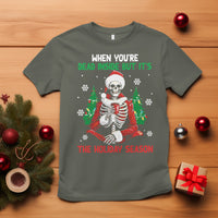 When You're Dead Inside But It's The Holiday Season Skeleton Chillin' T Shirt - Wonder Print Shop