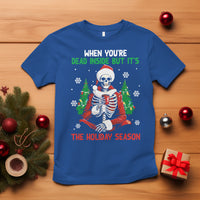 When You're Dead Inside But It's The Holiday Season Skeleton Chillin' T Shirt - Wonder Print Shop