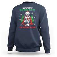 When You're Dead Inside But It's The Holiday Season Skeleton Chillin' Sweatshirt - Wonder Print Shop