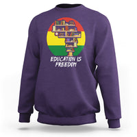 Black History Month Sweatshirt Education Is Freedom African Americans - Wonder Print Shop