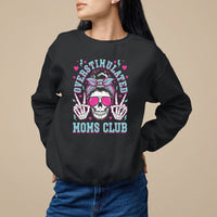 Mother's Day Sweatshirt Overstimulated Moms Club Funny Skeleton - Wonder Print Shop