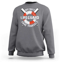 Funny Off Duty Lifeguard Sweatshirt Save Yourself Swimming Pool - Wonder Print Shop