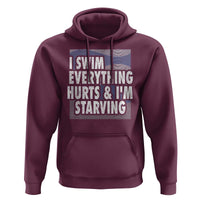 Funny Swimming Hoodie I Swim Everything Hurts I'm Starving Swimmer - Wonder Print Shop
