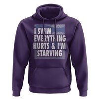 Funny Swimming Hoodie I Swim Everything Hurts I'm Starving Swimmer - Wonder Print Shop