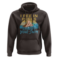 Funny Swimming Hoodie I Pee In Pools Enjoy Your Swim - Wonder Print Shop