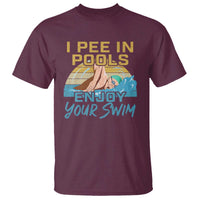 Funny Swimming T Shirt I Pee In Pools Enjoy Your Swim - Wonder Print Shop