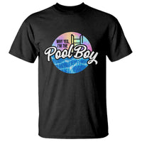 Funny Why Yes I Am The Pool Boy T Shirt - Wonder Print Shop