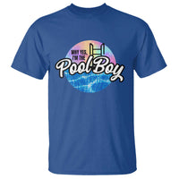 Funny Why Yes I Am The Pool Boy T Shirt - Wonder Print Shop
