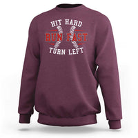 Baseball Sweatshirt Hit Hard Run Fast Turn Left - Wonder Print Shop