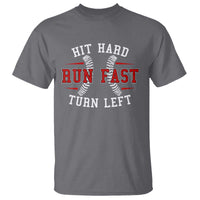 Baseball T Shirt Hit Hard Run Fast Turn Left - Wonder Print Shop