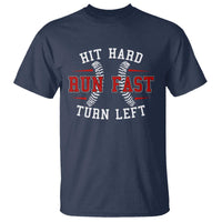 Baseball T Shirt Hit Hard Run Fast Turn Left - Wonder Print Shop