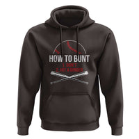 Funny Baseball Hoodie How To Bunt Don't Hit A Dinger - Wonder Print Shop