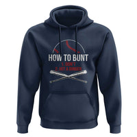 Funny Baseball Hoodie How To Bunt Don't Hit A Dinger - Wonder Print Shop