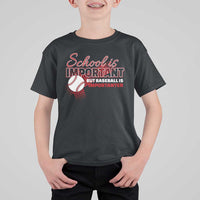 Funny School Is Important But Baseball Is Importanter T Shirt For Kid - Wonder Print Shop