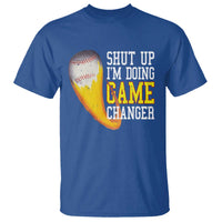 Funny Baseball T Shirt Shut Up I'm Doing Game Changer - Wonder Print Shop
