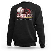 Funny Baseball Supporter Sweatshirt I Was A Cub's Fan Before It Was Cool - Wonder Print Shop