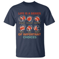 Funny Baseball T Shirt Life Is A Series Of Important Choices Types of Baseball Pitches - Wonder Print Shop