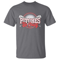 Funny Baseball T Shirt Pitches Be Crazy - Wonder Print Shop