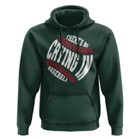 Theres No Crying in Baseball Hoodie - Wonder Print Shop