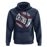 Theres No Crying in Baseball Hoodie - Wonder Print Shop