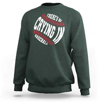 Theres No Crying in Baseball Sweatshirt - Wonder Print Shop
