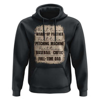 Funny Part Time Warm Up Partner Pitching Baseball Full Time Dad Hoodie - Wonder Print Shop