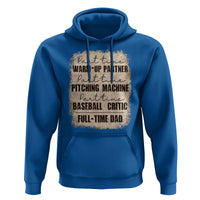 Funny Part Time Warm Up Partner Pitching Baseball Full Time Dad Hoodie - Wonder Print Shop