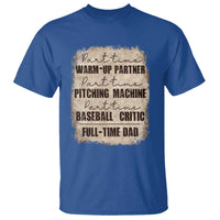 Funny Part Time Warm Up Partner Pitching Baseball Full Time Dad T Shirt - Wonder Print Shop