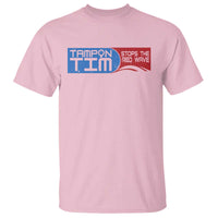 Tampon Tim T Shirt Stops The Red Wave Harris Walz 2024 - Wonder Print Shop