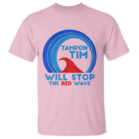 Tampon Tim T Shirt Will Stop The Red Wave Harris Walz 2024 - Wonder Print Shop