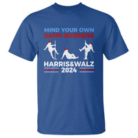 Funny Mind Ya Business Harris Walz 2024 T Shirt - Wonder Print Shop