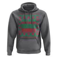 Funny Christmas Hoodie Too Hot For Ugly Sweaters