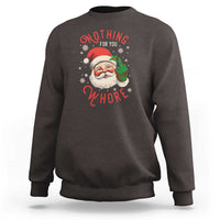 Funny Christmas Sweatshirt Nothing For You Whore Santa Middle Finger - Wonder Print Shop