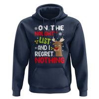 Funny Christmas Hoodie On The List Of Naughty And I Regret Nothing Reindeer