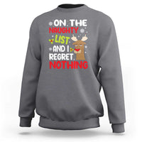 Funny Christmas Sweatshirt On The List Of Naughty And I Regret Nothing Reindeer - Wonder Print Shop