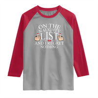 Funny Christmas Raglan Shirt On The List Of Naughty And I Regret Nothing Middle Finger