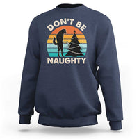 Funny Xmas Sweatshirt Don't Be Naughty Dog Peeing Christmas Tree - Wonder Print Shop