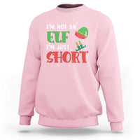 Funny Christmas Sweatshirt Im Not An Elf Just Short - Wonder Print Shop