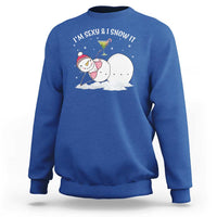 Funny Christmas Snowman Sweatshirt I Am Sexy And I Snow It - Wonder Print Shop