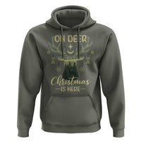 Christmas Hunting Hoodie Oh Deer Christmas Is Here Hunter