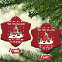 Xmas Hunting Christmas Ornament Tis The Season To Be Hunting Santa Hunter - Wonder Print Shop
