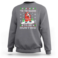 Christmas Hunting Sweatshirt Tis The Season To Be Hunting Santa Hunter - Wonder Print Shop