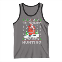 Christmas Hunting Tank Top Tis The Season To Be Hunting Santa Hunter