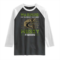 Warning May Randomly Talk About Musky Fishing Raglan Shirt