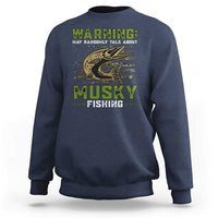 Warning May Randomly Talk About Musky Fishing Sweatshirt - Wonder Print Shop