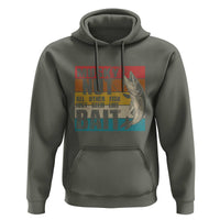 Musky Fishing Hoodie Musky Nut All Other Fish Just Seem Like Bait